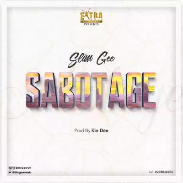 Slim Gee - Sabotage (Prod by Kin Dee)